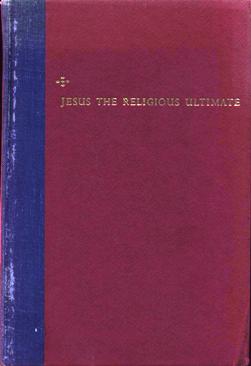 Image for Jesus The Religious Ultimate