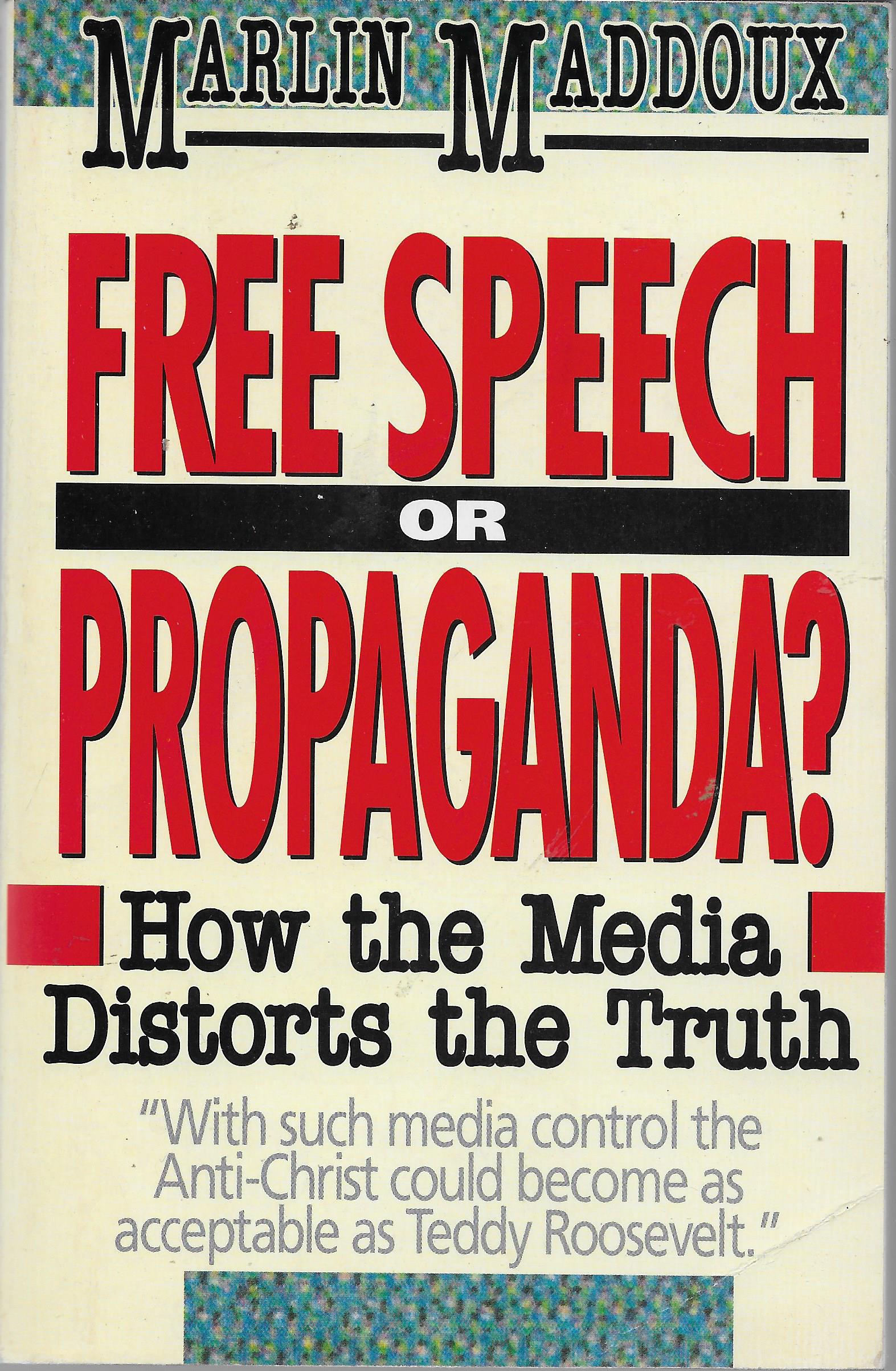 Image for Free Speech Or Propaganda? How The Media Distorts The Truth