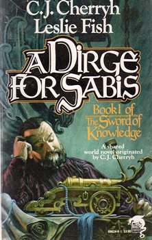 Image for A Dirge For Sabis: Book 1 Of The Sword of Knowledge