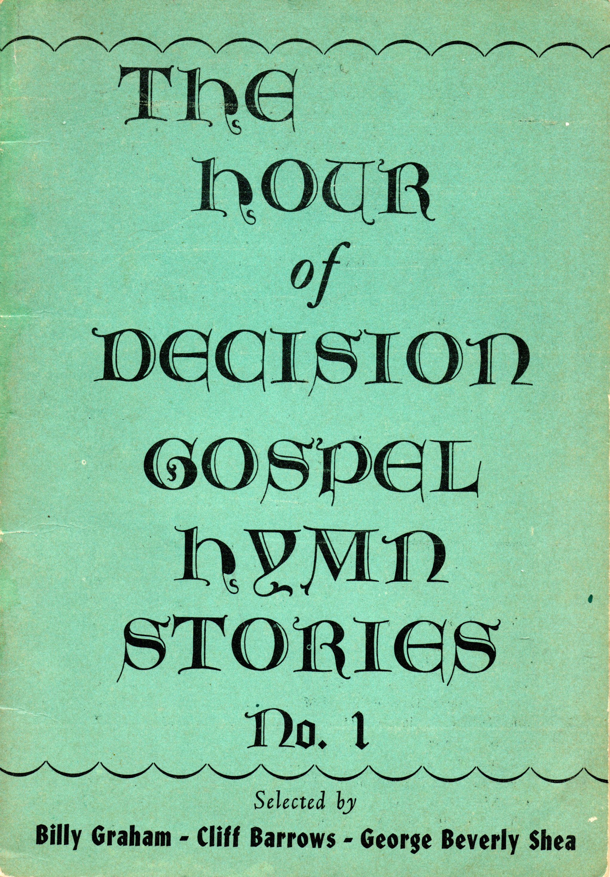 The Hour Of Decision Gospel Hymn Stories No. 1