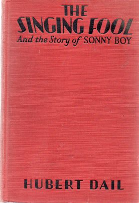 Image for The Singing Fool (Novelized From The Warner Brothers Motion Picture)