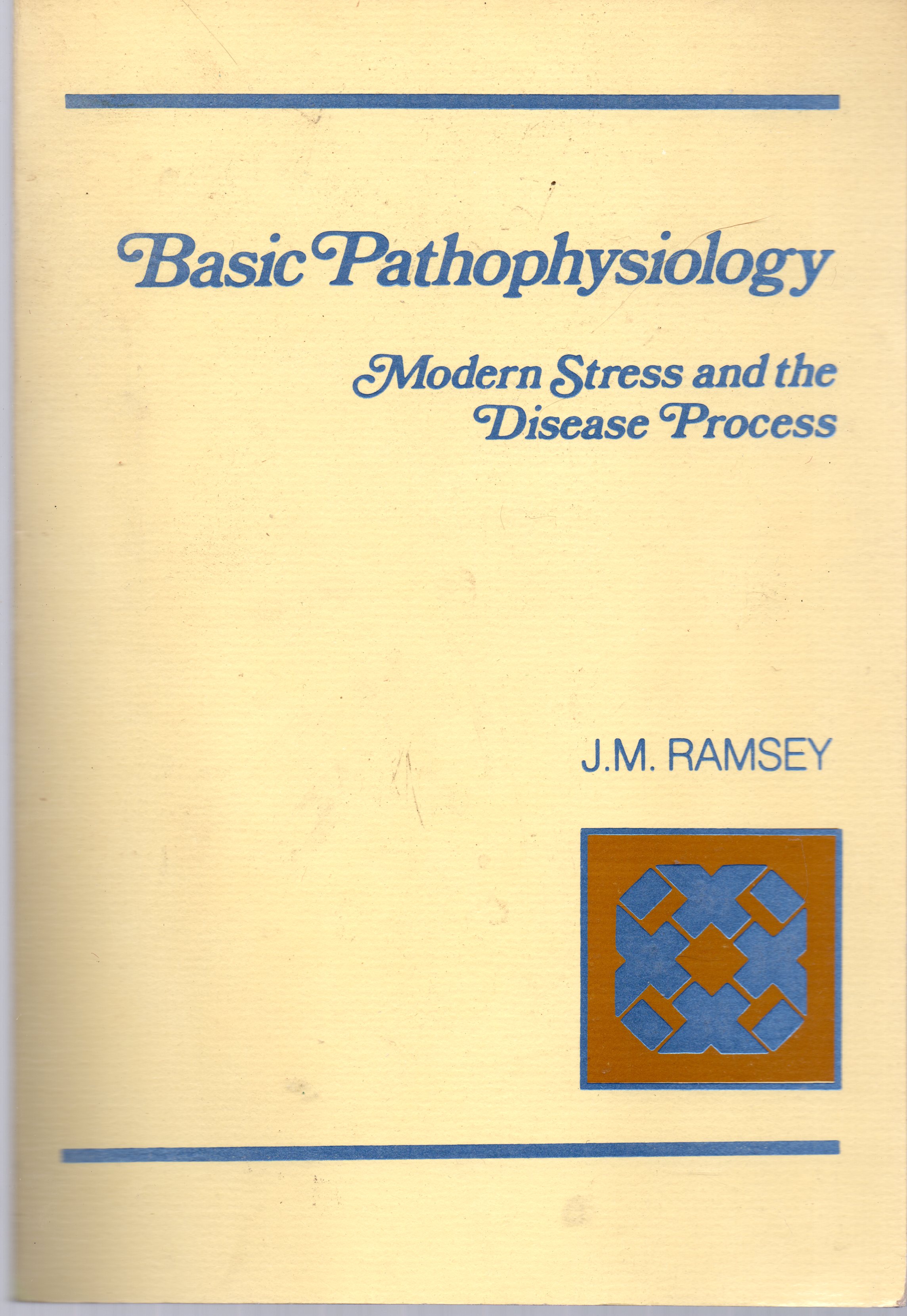 Basic Pathophysiology: Modern Stress and the Disease Process
