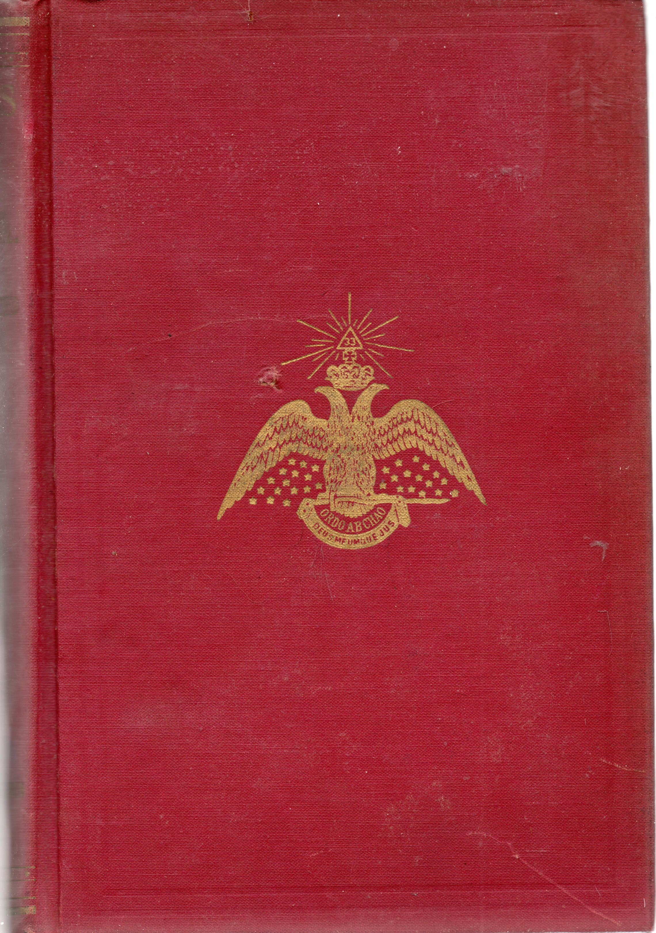 Morals and Dogma of The Ancient and Accepted Scottish Rite of Freemasonry