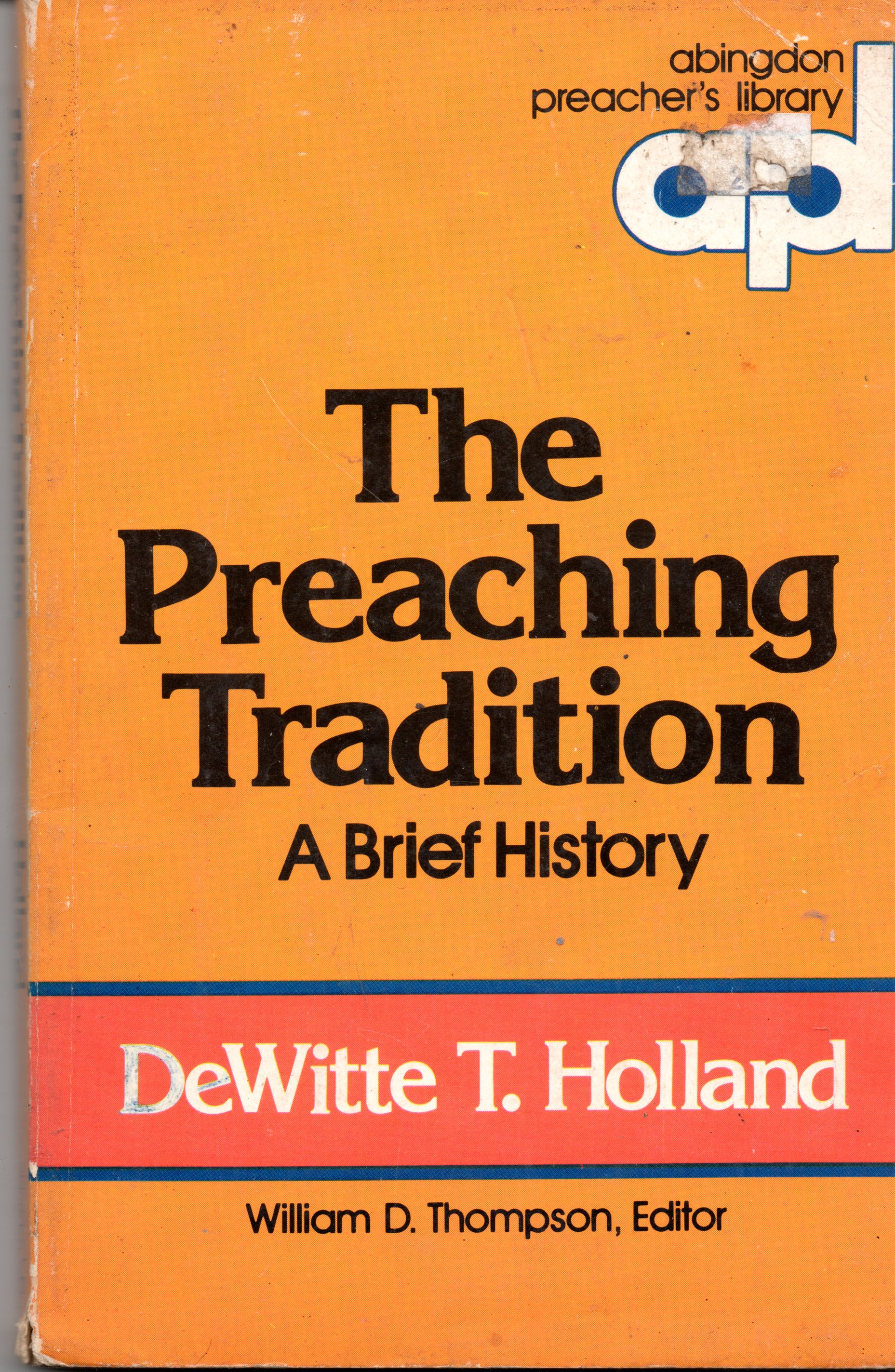 The Preaching Tradition: A Brief History