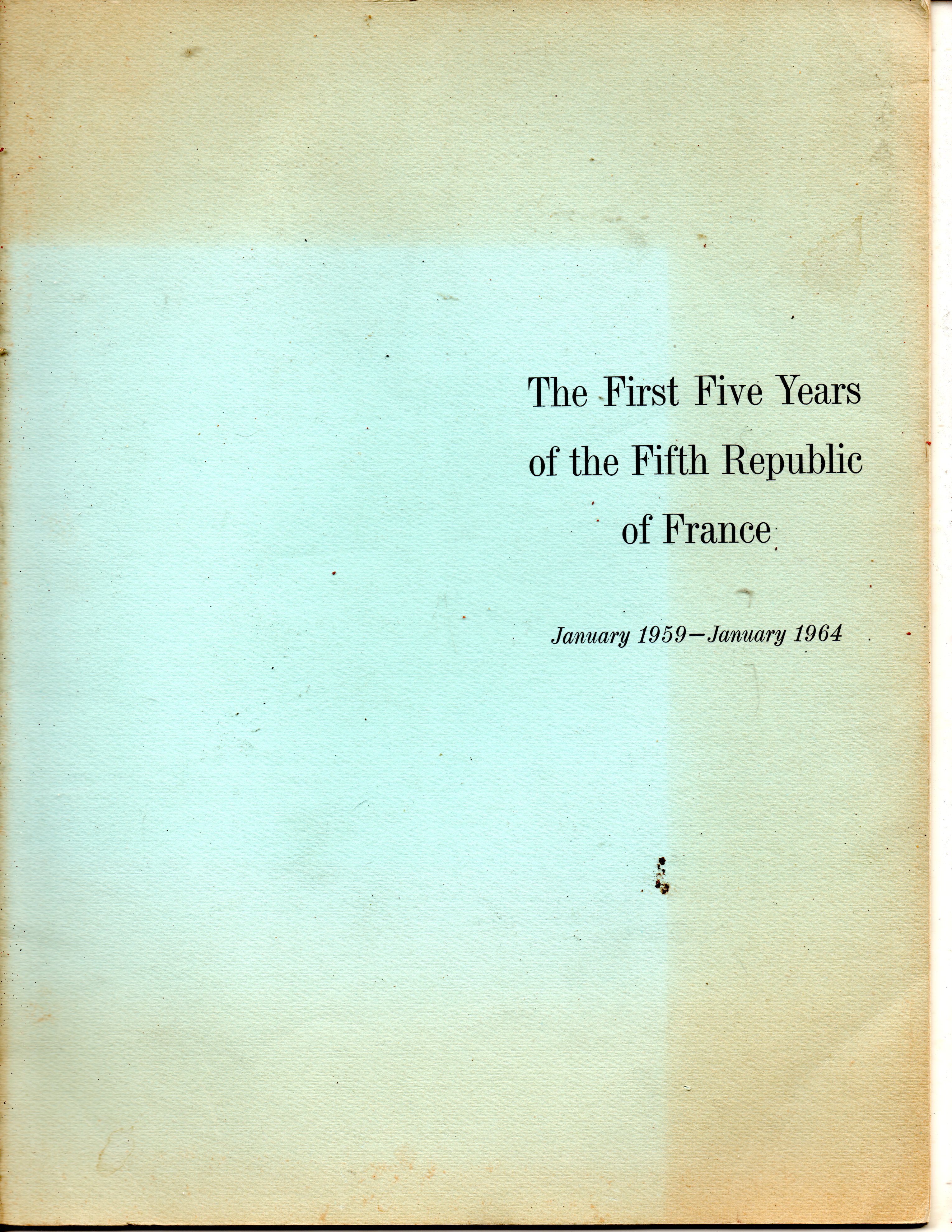 The First Five Years of The Fifth Republic of France