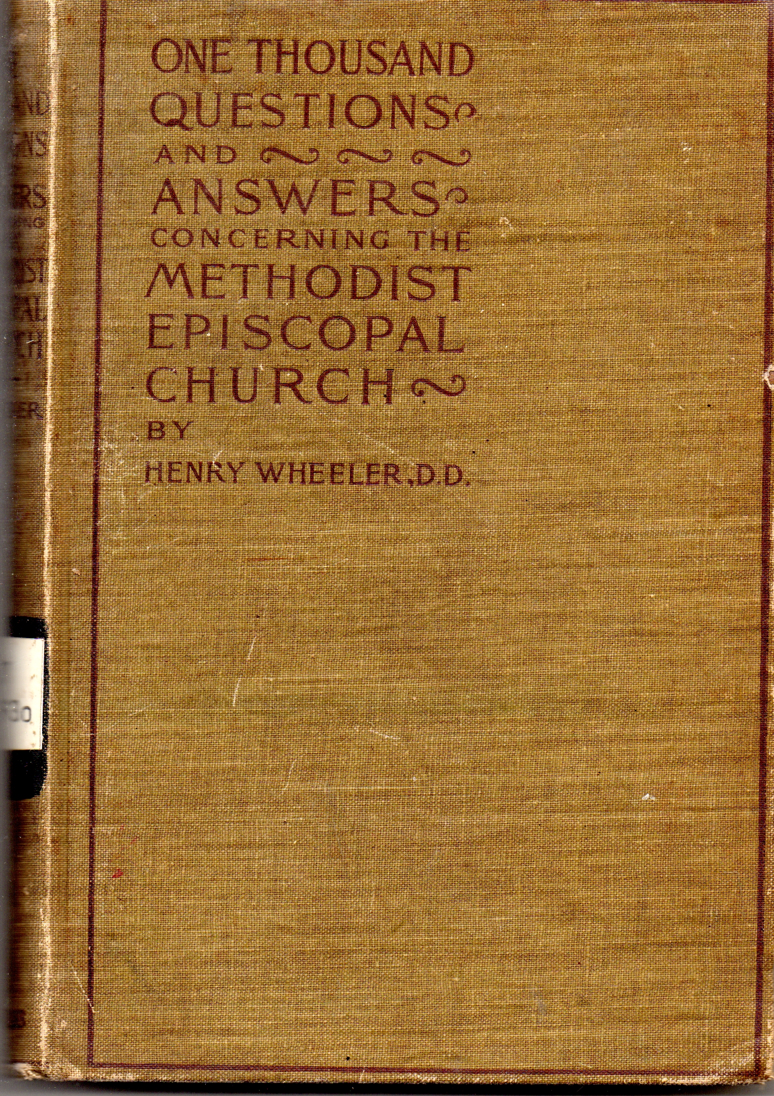 One Thousand Questions and Answers Concerning the Methodist Episcopal Church