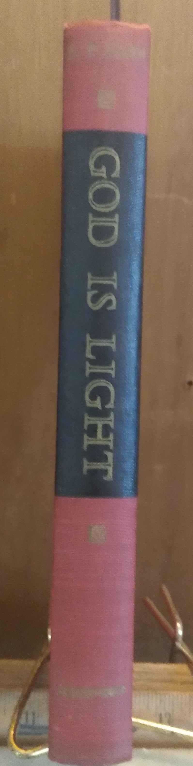 God Is Light: Studies In Revelation And Personal Conviction