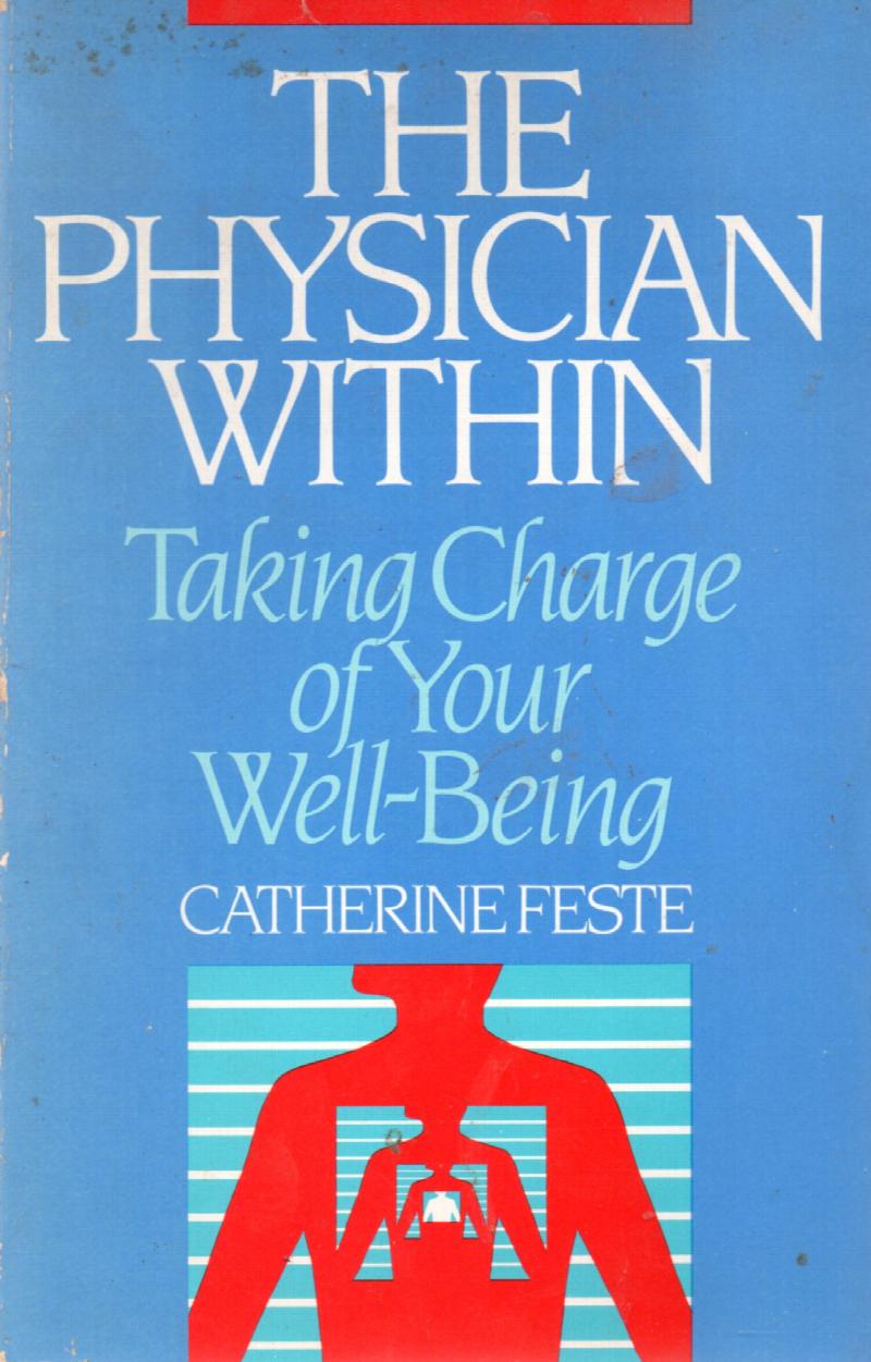 Image for The Physician Within: Taking Charge of Your Well-Beling