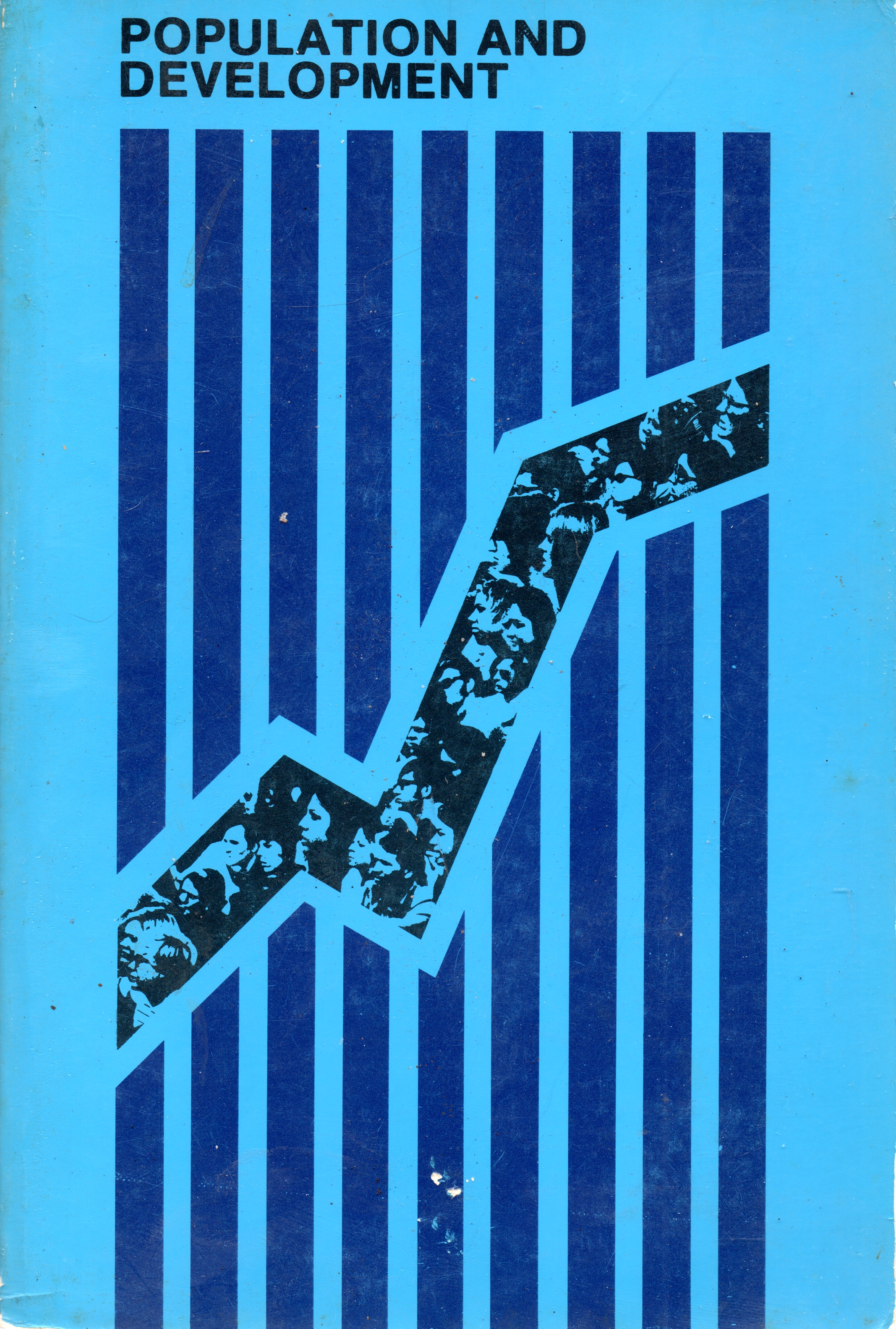 Population and Development: Alternative Futures in The West Proceedings of a Conference, August 1-3, 1973