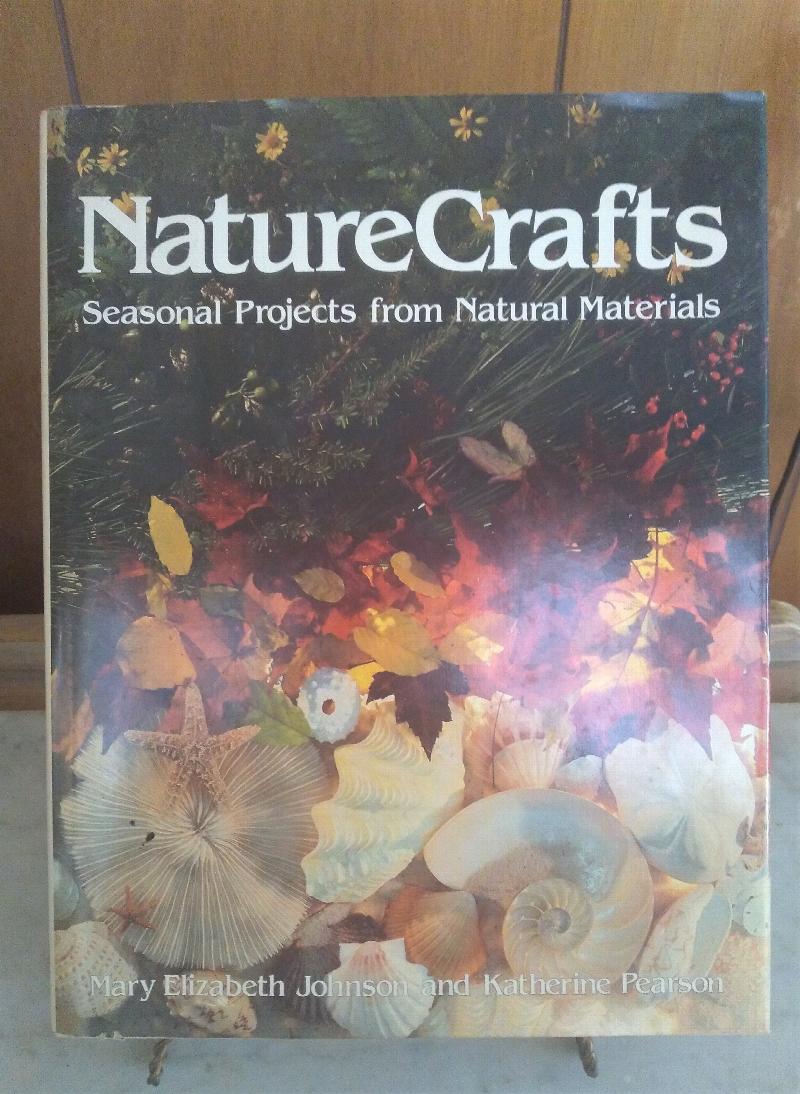 Image for Nature Crafts: Seasonal Projects From Natural Materials