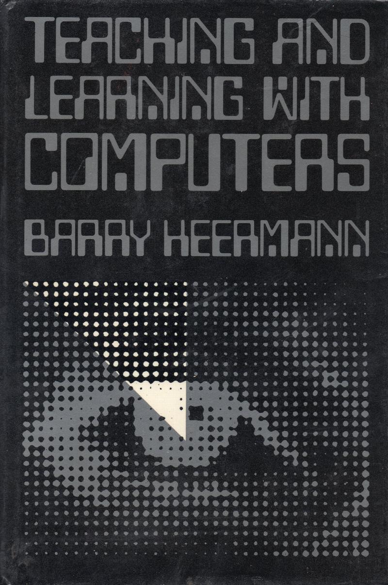 Image for Teaching and Learning With Computers: A Guide For College Faculty And Adminstrators