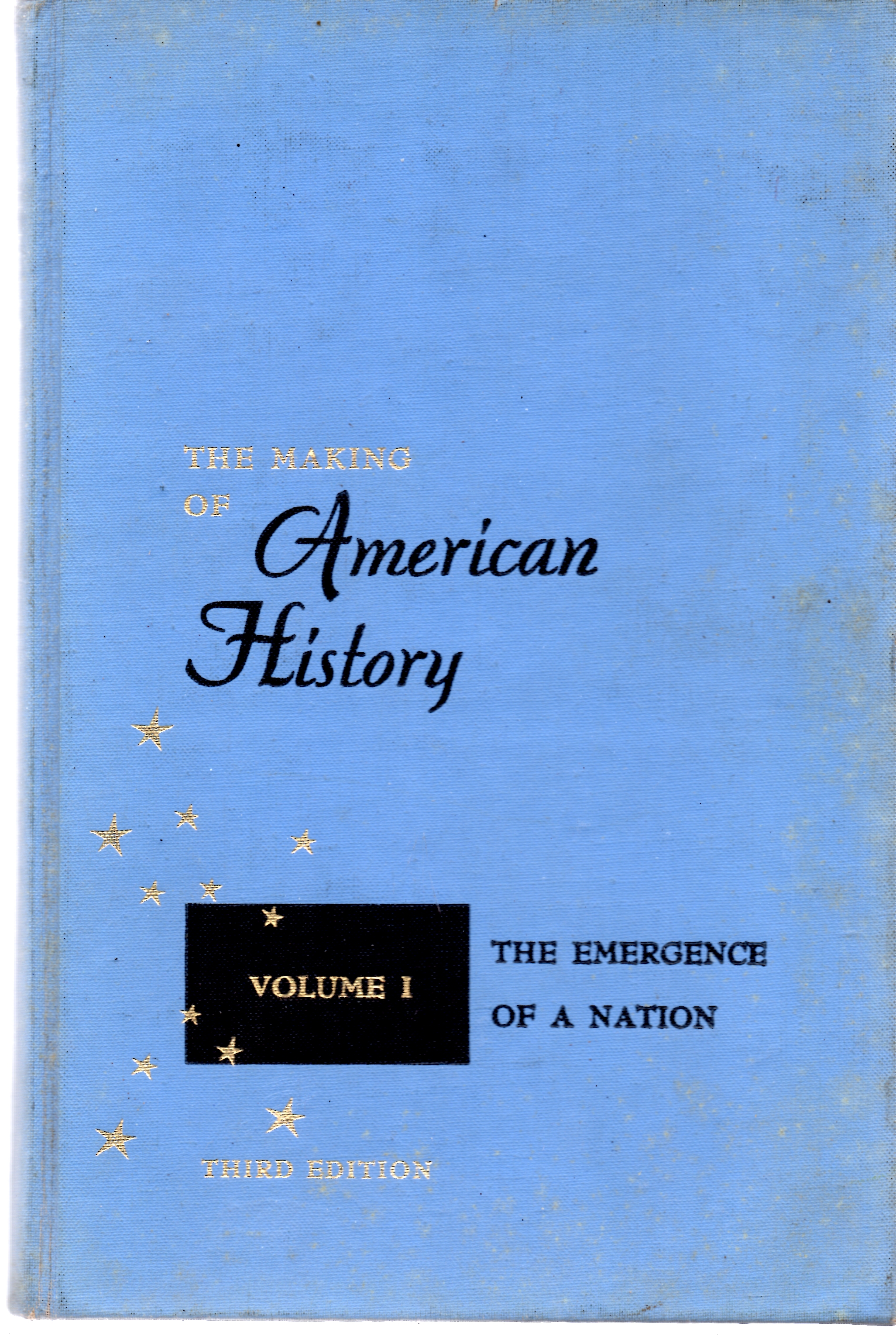 The Making of American History Volume 1