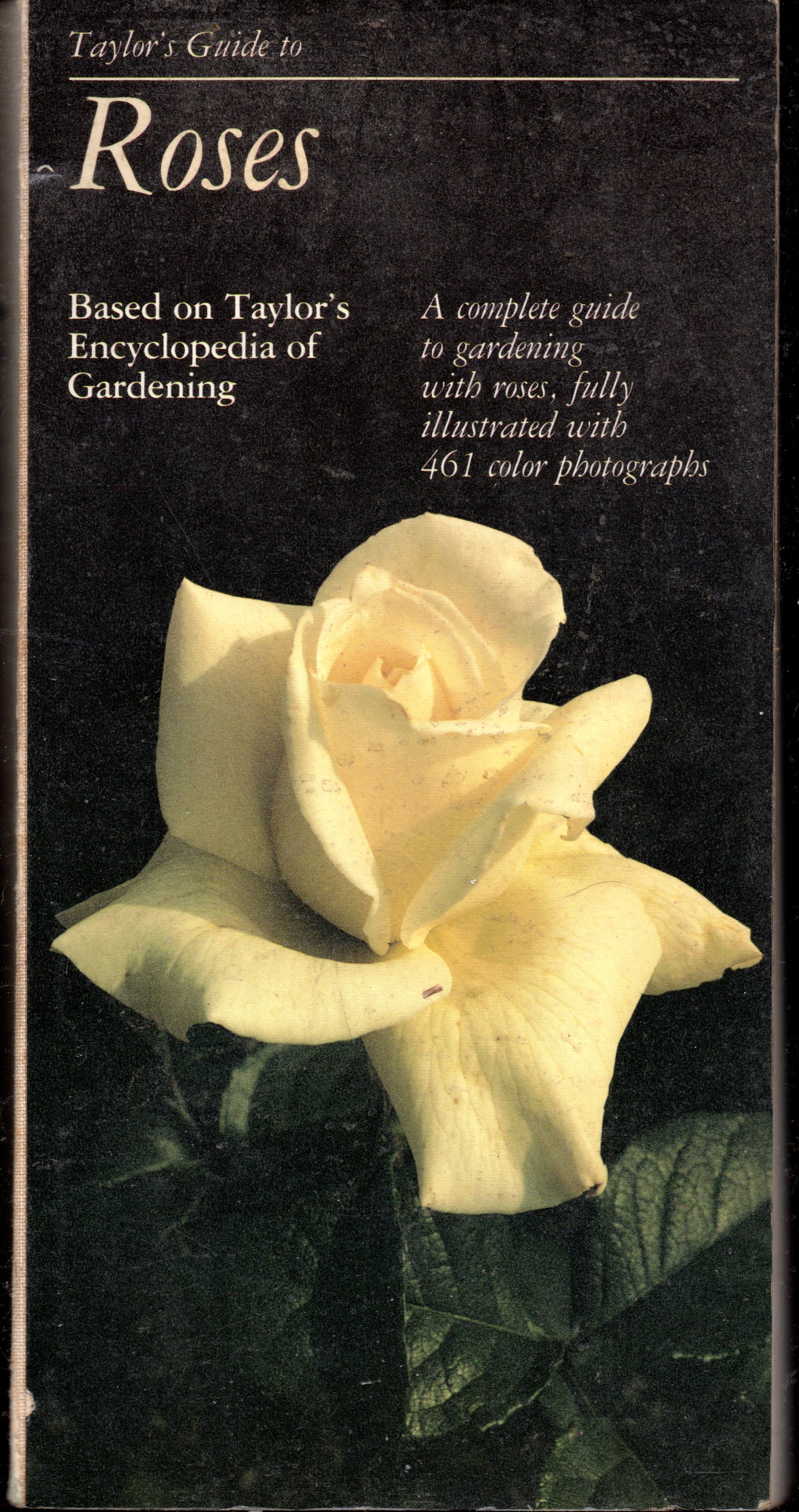 Taylor's Guide to Roses: Based on Taylor's Encyclopedia to Gardening